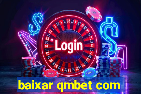 baixar qmbet com